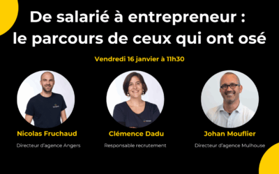 ⭐ De salarié à entrepreneur : ils partagent leur parcours et expliquent comment ils ont osé
